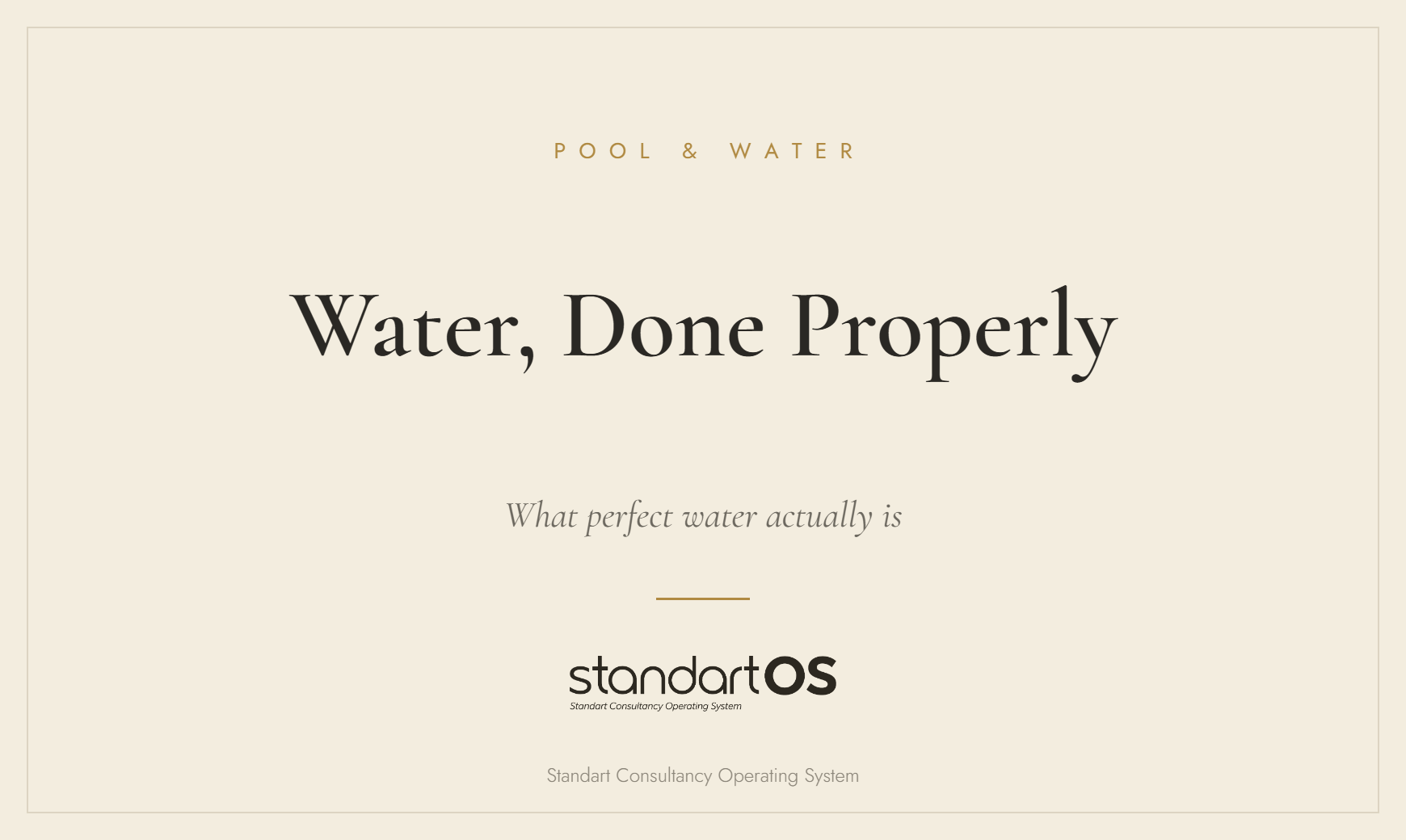 Water, Done Properly