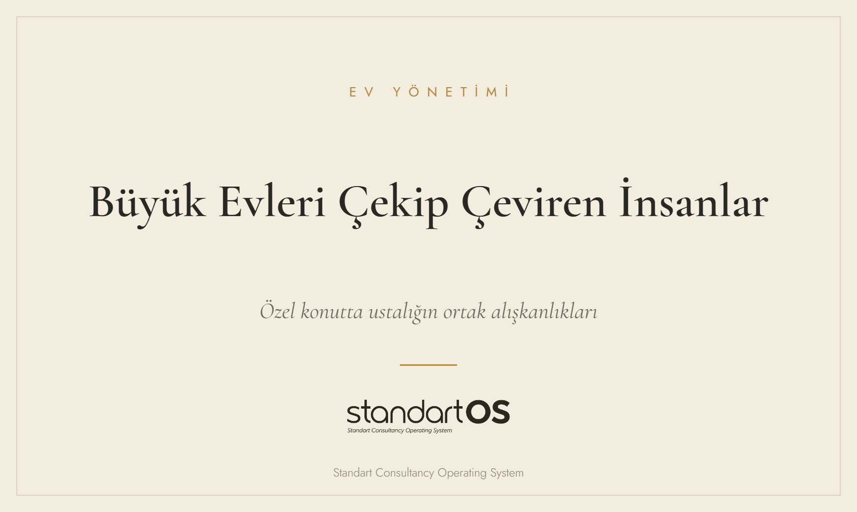 Büyük Evleri Çekip Çeviren İnsanlar